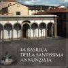 La Basilica della Santissima Annunziata Dal Duecento al Cinquecento