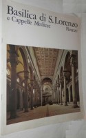 Basilica di S. Lorenzo e Cappelle Medicee Firenze