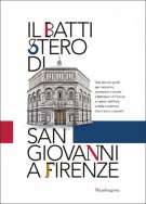 Il Battistero di San Giovanni a Firenze Abbraccia il battistero Firenze ti abbraccia
