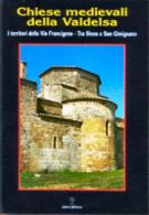 Chiese medievali della Valdelsa 2 I territori della Via Francigena tra Siena e San Gimignano