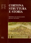 Cortona Struttura e Storia Materiali per una conoscenza operante della città e del territorio