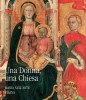 Una Donna una Chiesa Maria nell'Arte Pisana