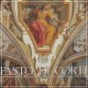 Fasto di Corte la decorazione murale nelle residenze dei Medici e dei Lorena Volume I