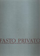 Fasto Privato II La decorazione murale di palazzi e ville di famiglie private  Dal Tardo Barocco al Romanticismo