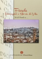 Fiesole Immagini e Storie di Vita Sei di Fiesole se...