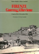 Firenze Guerra & Alluvione 4 Agosto 1944 / 4 Novembre 1966