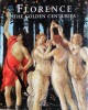 Florence The Golden Centuries