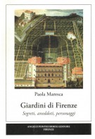 Giardini di Firenze Segreti, anedotti, personaggi  