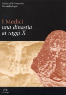 I Medici Una dinastia ai raggi X