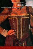 I Medici Una famiglia al potere