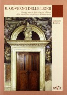 Il governo delle leggi Norme e pratiche istituzionali a Firenze dalla fine del Duecento all'inizio del Quattrocento