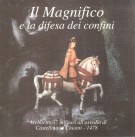 Il Magnifico e la difesa dei confini 'Architettori' militari all'assedio di Castellina in Chianti-1478