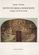 Istituto degli innocenti cinque secoli di storia