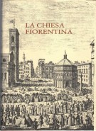 La chiesa fiorentina Storia Arte Vita Pastorale