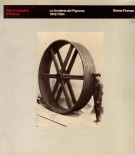 Arte e industria a Firenze La fonderia del Pignone 1842-1954