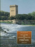 Sui lavori per l'ingrandimento di Firenze Relazione di Giuseppe Poggi (1864-1877)