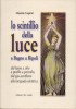 Lo Scintillio della Luce a Bagno a Ripoli dal lume a olio a quello a petrolio, dal gas acetilene alla lampada elettrica