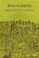 <h0>Miscellanea fiorentina di erudizione e storia <span><i>Vol. I-II </i></Span></h0>