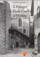 Il palagio di parte guelfa a Firenze
