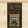 Palazzo Strozzi Cinque Secoli di Arte e Cultura