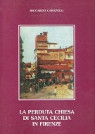 La perduta chiesa di Santa Cecilia in Firenze Memorie Storico-Artistiche