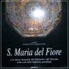 S. Maria Del Fiore e le chiese fiorentine del Duecento e del Trecento nelle città delle fabbriche arnolfiane