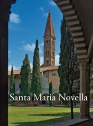 Santa Maria Novella La basilica e il convento Vol.III Dalla ristrutturazione vasariana e granducale ad oggi