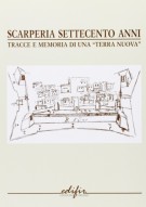 <h0>Scarperia settecento anni <span><i>Tracce e memoria di una 'terra nuova'</i></span></h0>