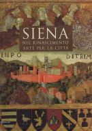 Siena nel Rinascimento Arte per la città