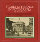Storia di Firenze in fotografia dal 1870 al 1990
