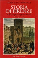 Storia di Firenze dalle origini ai giorni nostri 5 Voll.