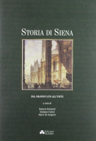 Storia di Siena Secondo Volume - Dal Granducato all'Unità