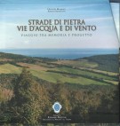 Strade di Pietra vie d’acqua e di vento Viaggio tra memoria e progetto nel territorio di Rosignano Marittimo