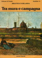 Tra mura e campagna Quartiere 12 storia e testimonianze