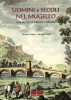 Uomini e secoli nel Mugello dai Medici a Firenze capitale
