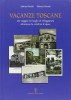 Vacanze toscane Un viaggio nei luoghi di villeggiatura attraverso le cartoline d’epoca