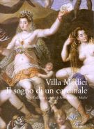 Villa Medici Il sogno di un cardinale Collezioni e artisti di Ferdinando de' Medici
