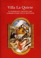 Villa la Quiete Il Patrimonio Artistico del Conservatorio delle Montalve