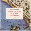 Ville segrete a Forte dei Marmi