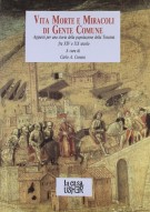 Vita Morte e Miracoli di Gente Comune Appunti per una storia della popolazione della Toscana fra XIV e XX secolo