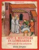 Arti e Mestieri in Lombardia 2000 anni di vita artigiana