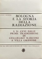 <h0>Bologna e la storia della radiazione <span><i>A 70 anni dalle prime trasmissioni di Guglielmo Marconi a Villa Griffone</i></Span></h0>