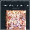 La Cathédrale de Bénévent