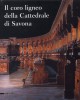 Il coro ligneo della Cattedrale di Savona