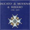 Ducato di Modena & Reggio 1598 - 1859 Lo Stato La Corte Le Arti