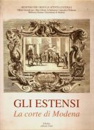 Gli Estensi La corte di Modena 1598-1859