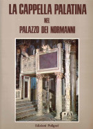 La Cappella Palatina Nel palazzo dei Normanni