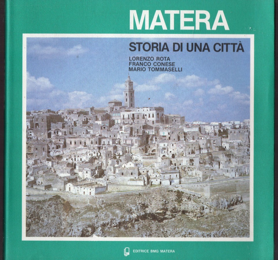 Editrice BMG Matera 1981 Matera storia di una città 