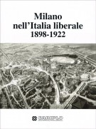 Milano nell'Italia liberale 1898-1922