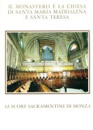 Il Monastero e la Chiesa di Santa Maria Maddalena e Santa Teresa  Le Suore Sacramentine di Monza